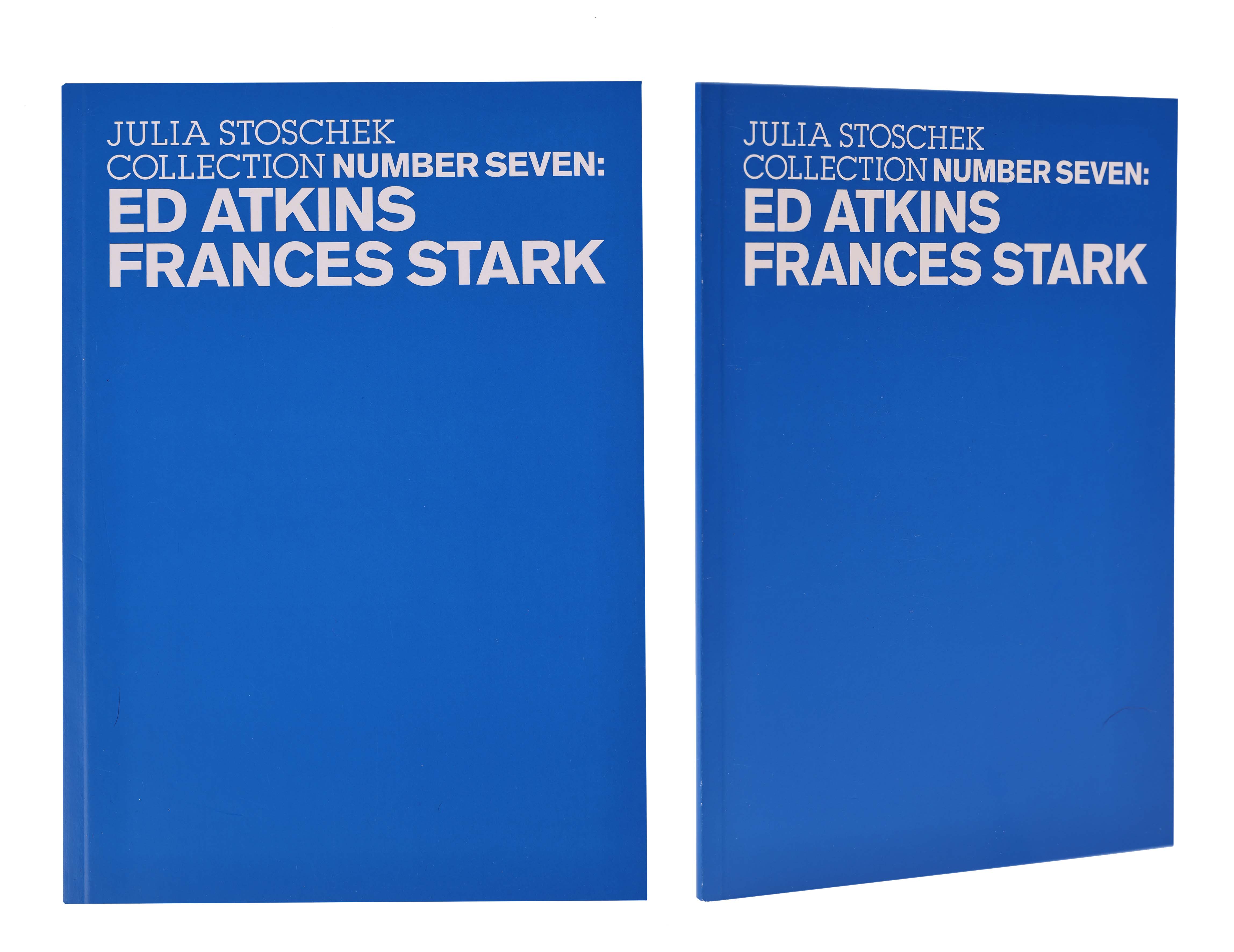 Booklet Number Seven: Ed Atkins / Frances Stark